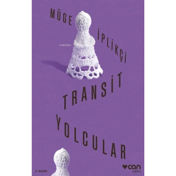 Transit Yolcular - Müge İplikçi - Can Yayınları