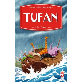 Tufan Hz. Nuh - Ahmet Yılmaz Boyunağa - Genç Timaş Yayınları