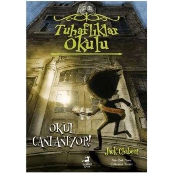 Tuhaflıklar Okulu 1-Okul Canlanıyor-Jack Chabert-Olimpos Çocuk