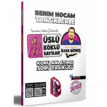 Tüm Adaylar İçin Taktiklerle Üslü - Köklü Sayılar Konu Anlatımlı Soru Fasikülü (İADESİZ) - Benim Hocam Yayı