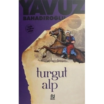 Turgut Alp - Yavuz Bahadıroğlu - Nesil Yayınları