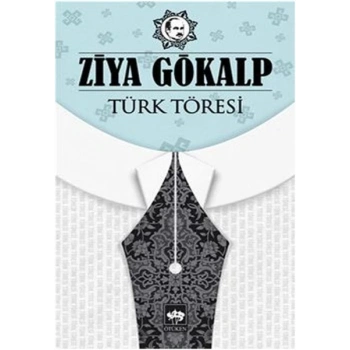 Türk Töresi - Ziya Gökalp - Ötüken Neşriyat