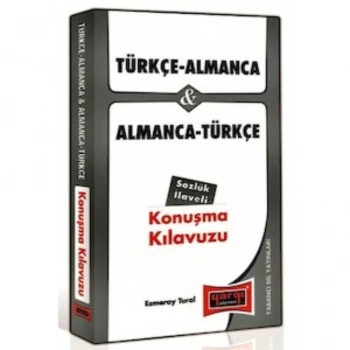 Türkçe - Almanca ve Almanca - Türkçe Konuşma Kılavuzu Sözlük İlaveli-Yargı Yayınevi