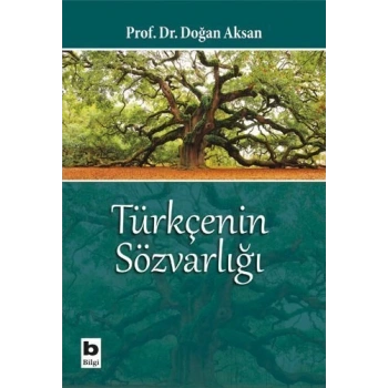 Türkçenin Sözvarlığı - Doğan Aksan - Bilgi Yayınevi
