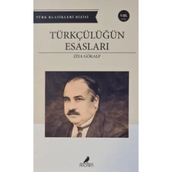 Türkçülüğün Esasları - Ziya Gökalp - Anonim Yayınları