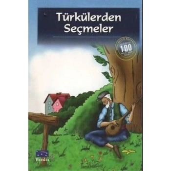 TÜRKÜLERDEN SEÇMELER - PARILTI YAYINLARI