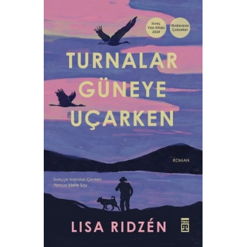 Turnalar Güneye Uçarken-Lisa Ridzen-Timaş Yayınları