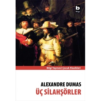 Üç Silahşörler - Alexandre Dumas - Bilgi Yayınevi