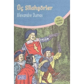 Üç Silahşörler - Alexandre Dumas - Parıltı Yayınları