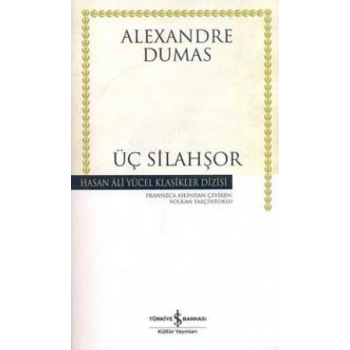 Üç Silahşörler (Kalın) - Alexandre Dumas - İş Bankası Kültür Yayınları