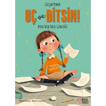 Uç ve Bitsin - Gülşah Yemen - Masalperest Yayınları