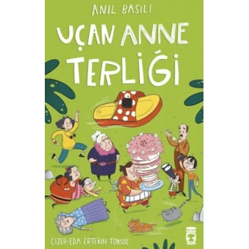 Uçan Anne Terliği-Anıl Basılı-Timaş Çocuk
