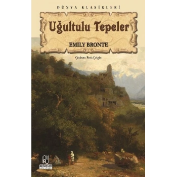 Uğultulu Tepeler - Emily Bronte - Anonim Yayınları