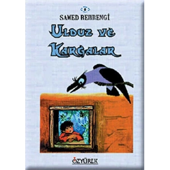 Ulduz ve Kargalar - Samed Behrengi - Özyürek Yayınları