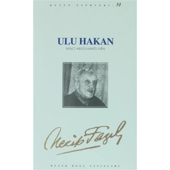 Ulu Hakan - Necip Fazıl Kısakürek - Büyük Doğu Yayınları
