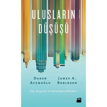 Ulusların Düşüşü - Daron Acemoğlu - Doğan Kitap