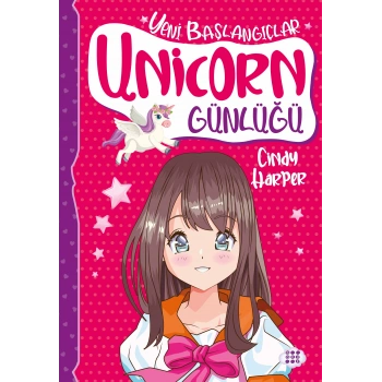 Unicorn Günlüğü 1-Yeni Başlangıçlar-Cındy Harper-Dokuz Çocuk