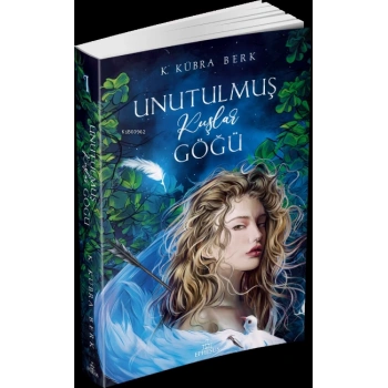 Unulmuş Kuşlar Göğü 1 (Ciltsiz) - K.Kübra Berk - Ephesus Yayınları
