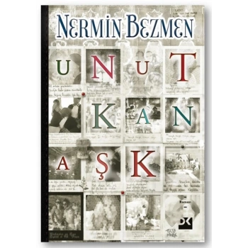 UNUTKAN AŞK - NERMİN BEZMEN - DOĞAN KİTAP