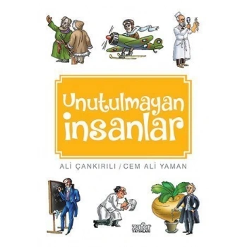 Unutulmayan İnsanlar - Cem Ali Yaman, Ali Çankırılı - Zafer Yayınları