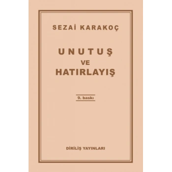 Unutuş ve Hatırlayış-Sezai Karakoç-Diriliş Yayınları