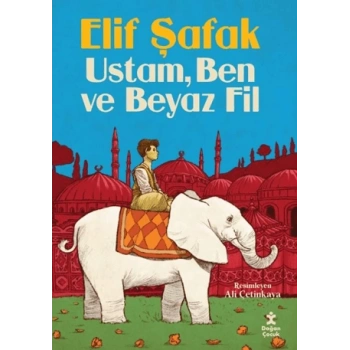 Ustam Ben Ve Beyaz Fil-Elif Şafak-Doğan Çocuk