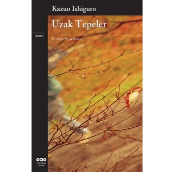 Uzak Tepeler - Kazuo Ishiguro - Yapı Kredi Yayınları