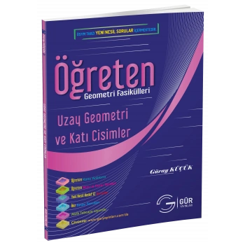 Uzay Geometri ve Katı Cisimler (Öğreten Seri) - Gür Yayınları