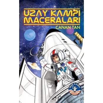 Uzay Kampı Maceraları - Canan Tan - Doğan ve Egmont Yayıncılık