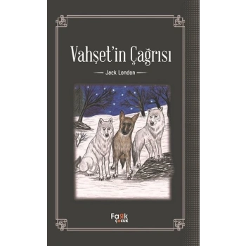 Vahşetin Çağrısı - Jack London - Fark Çocuk Yayınları