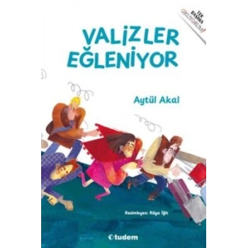 Valizler Eğleniyor-Aytül Akal-Tudem Yayınları