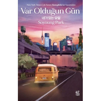 Var Olduğun Gün-Soyoung Park-Yuzu Kitap