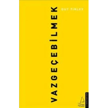 Vazgeçebilmek - Guy Finley - Destek Yayınları