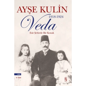 Veda-Esir Şehirde Bir Konak - Ayşe Kulin - Everest Yayınları