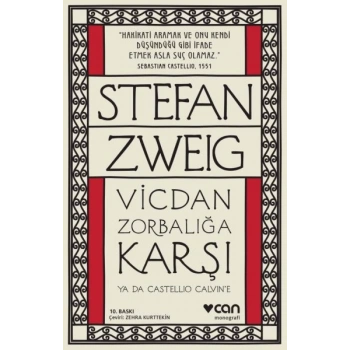 VİCDAN ZORBALIĞA KARŞI - STEFAN ZWEİG - CAN YAYINLARI