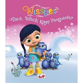 WİSSPER:UFACIK TEFECİK KAYIP PENGUENLER - NEUDERT PETERSEN - UÇAN FİL YAYINLARI