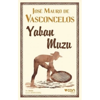 Yaban Muzu - Jose Mauro de Vasconcelos - Can Yayınları