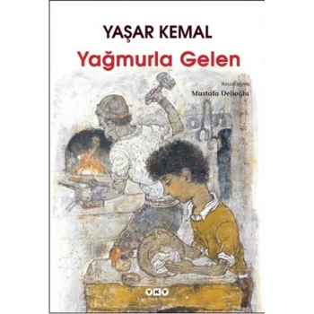 Yağmurla Gelen- Yaşar Kemal - Yapı Kredi Yayınları