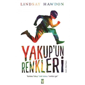 Yakup’un Renkleri - Lindsay Hawdon - Timaş Yayınları