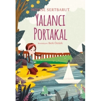 Yalancı Portakal - Miyase Sertbarut - Tudem Yayınları