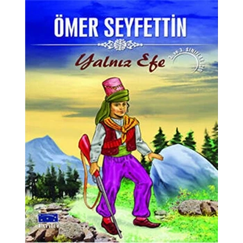 Yalnız Efe - Ömer Seyfettin - Parıltı Yayınları