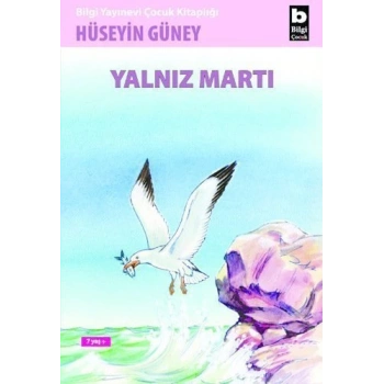 Yalnız Martı - Hüseyin Güney - Bilgi Yayınevi
