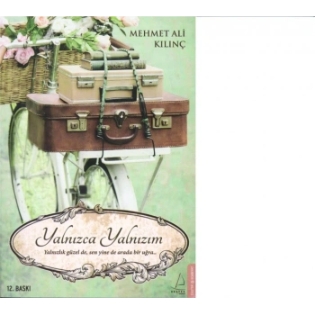 Yalnızca Yalnızım -  Mehmet Ali Kılınç - Destek Yayınları