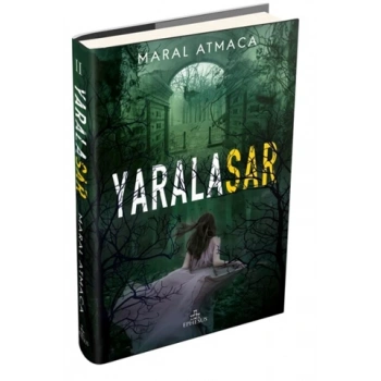 Yaralasar 2(Ciltli) - Maral Atmaca - Ephesus Yayınları