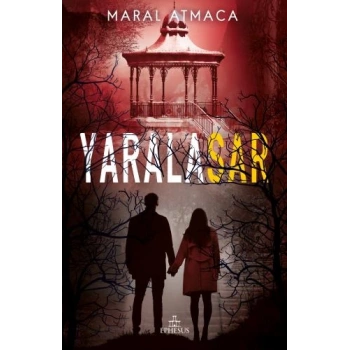 Yaralasar 4- Maral Atmaca - Ephesus Yayınları