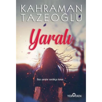 Yaralı - Kahraman Tazeoğlu - Yediveren Yayınları