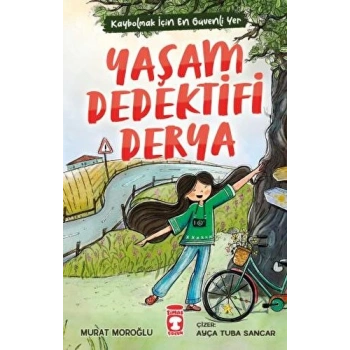 Yaşam Dedektifi Derya - Murat Moroğlu - Timaş Çocuk Yayınları