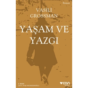 Yaşam ve Yazgı - Vasili Grossman - Can Yayınları