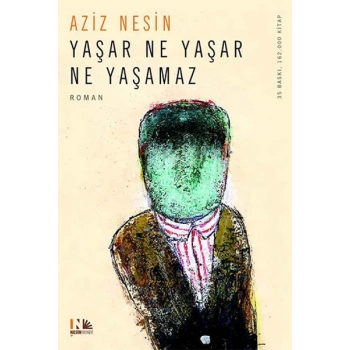 Yaşar Ne Yaşar Ne Yaşamaz - Aziz Nesin - Nesin Yayınevi