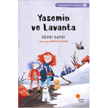 YASEMİN VE LAVANTA - SEVGİ SAYGI - GÜNIŞIĞI KİTAPLIĞI